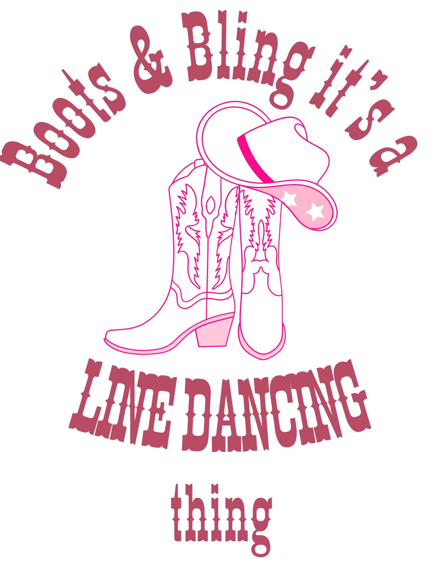 Boots and bling it's a line dancing thing design by Kirsty Tulk Tees
