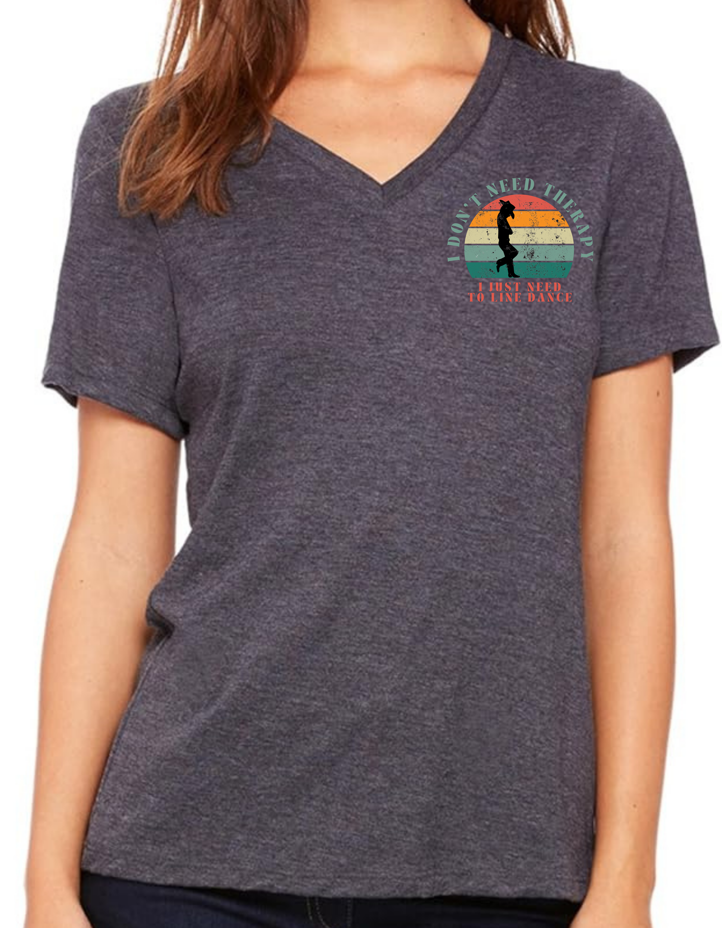 I don't need therapy. Line dancing t-shirt - V-neck, unisex, printed on back and front.