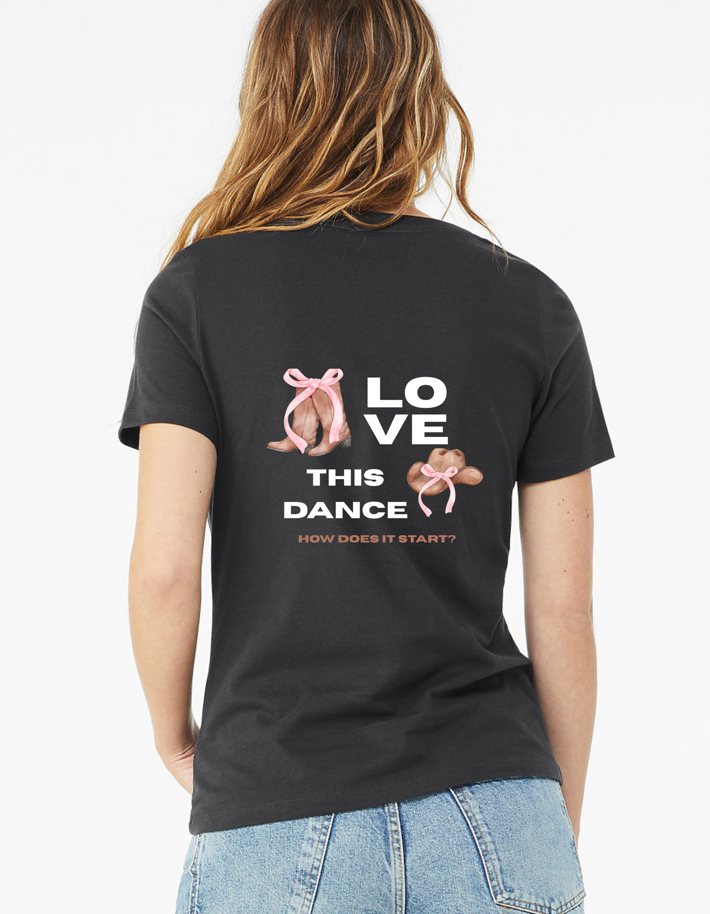 Love this dance, how does it start? black t-shirt