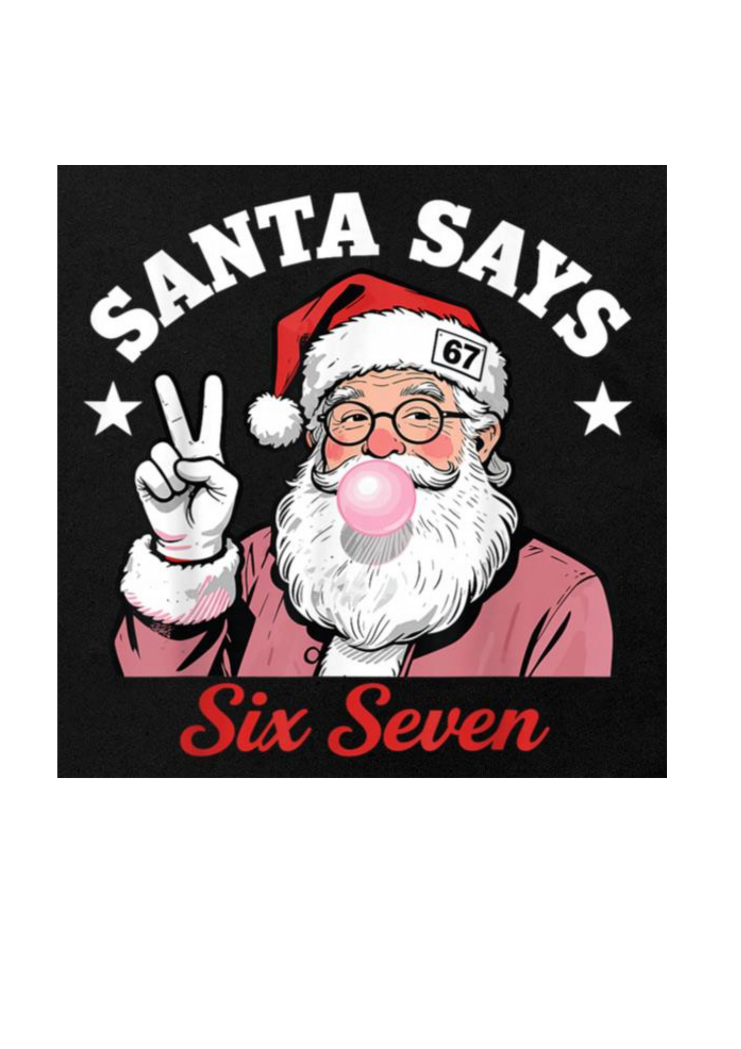 xmas tshirt saying Santa says 67