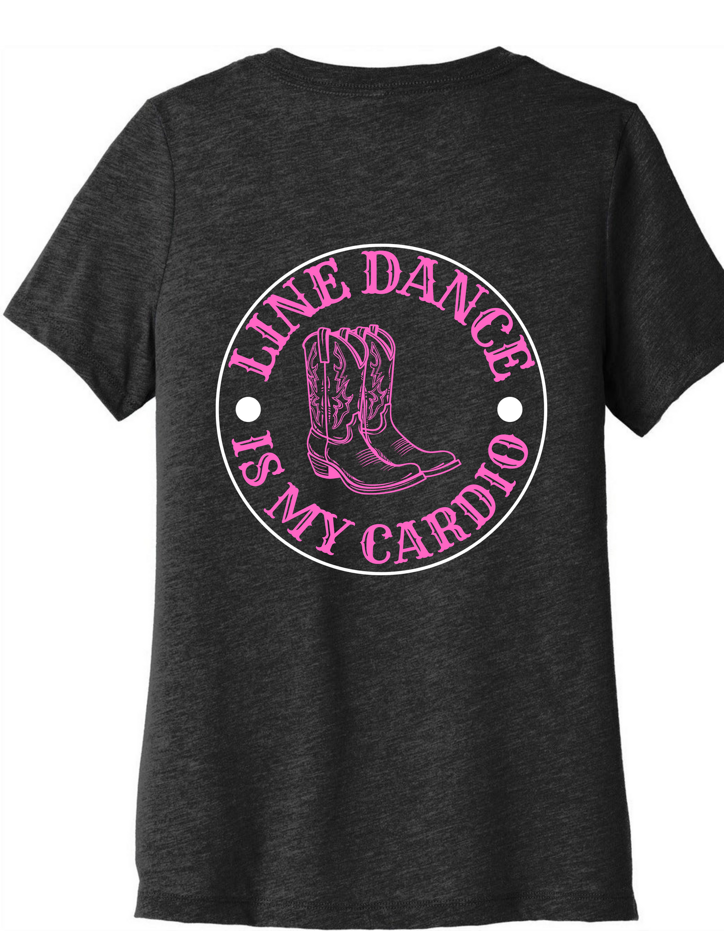 Line dancing is my Cardio. Line dancing t-shirt - V-neck, unisex, printed on back and front.