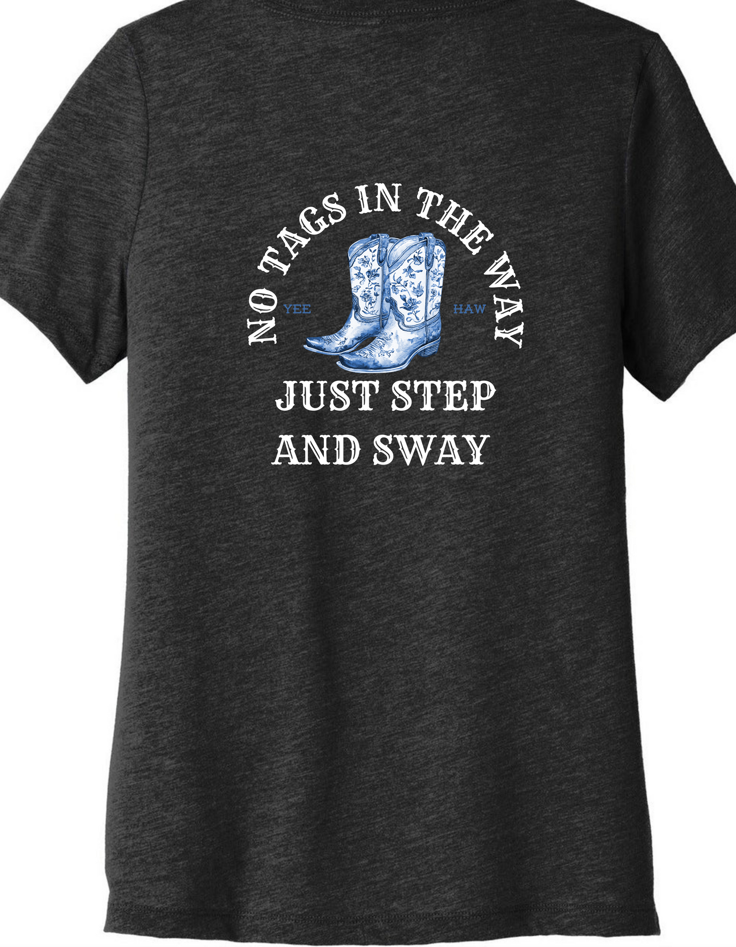 grey line dancing t-shirt stating no tags in the way just step and sway