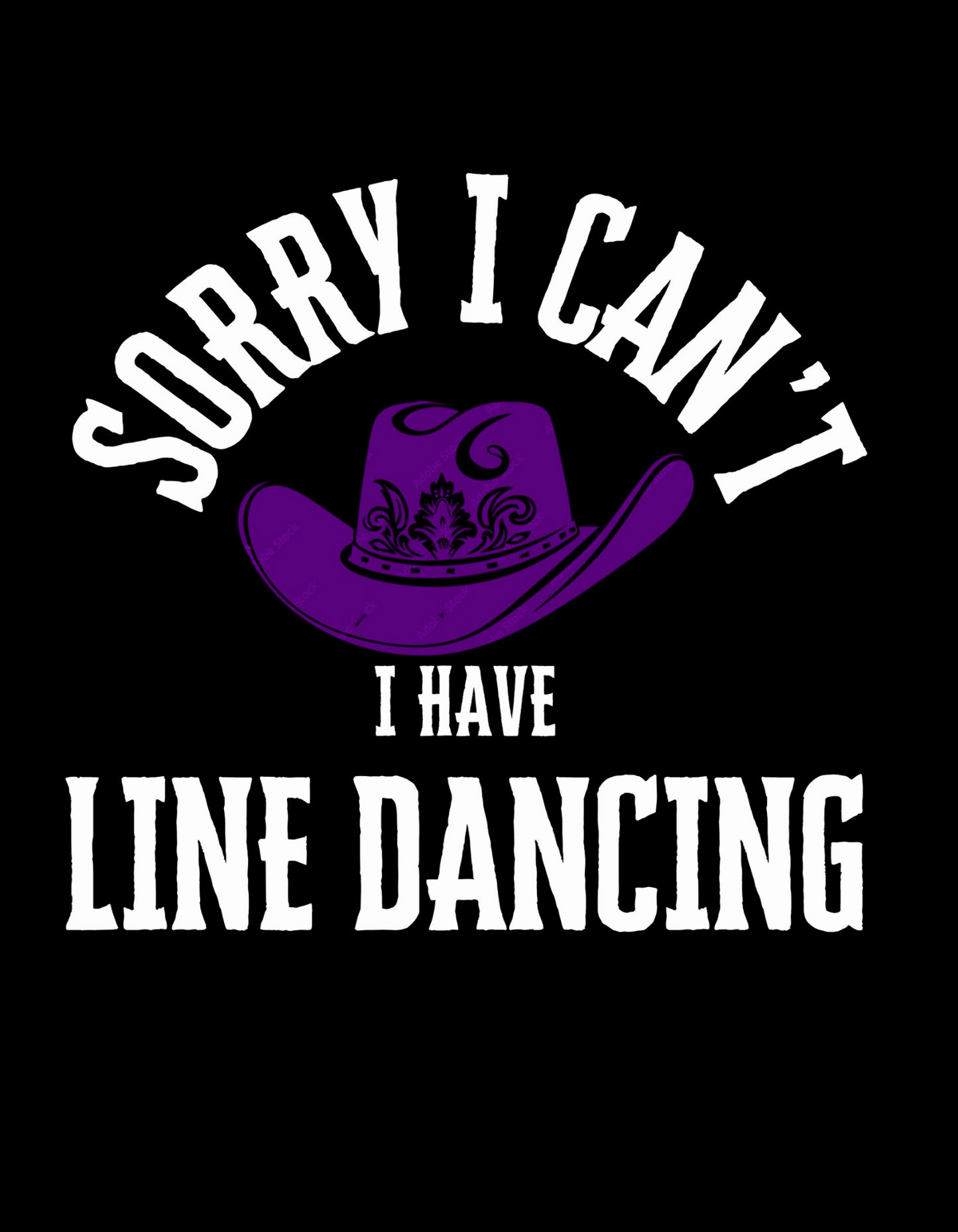 Sorry I can't I have Line Dancing