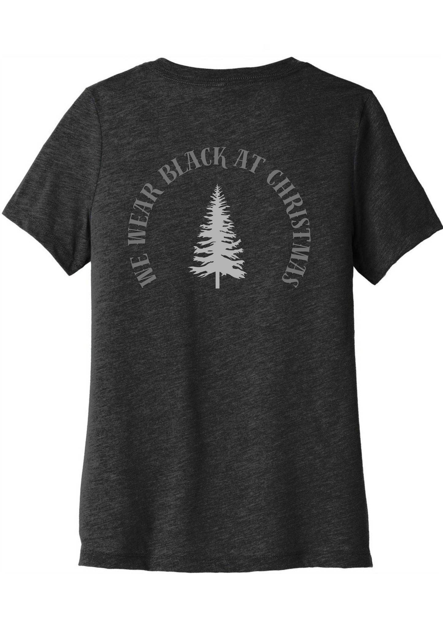 We wear black at Christmas black t shirt