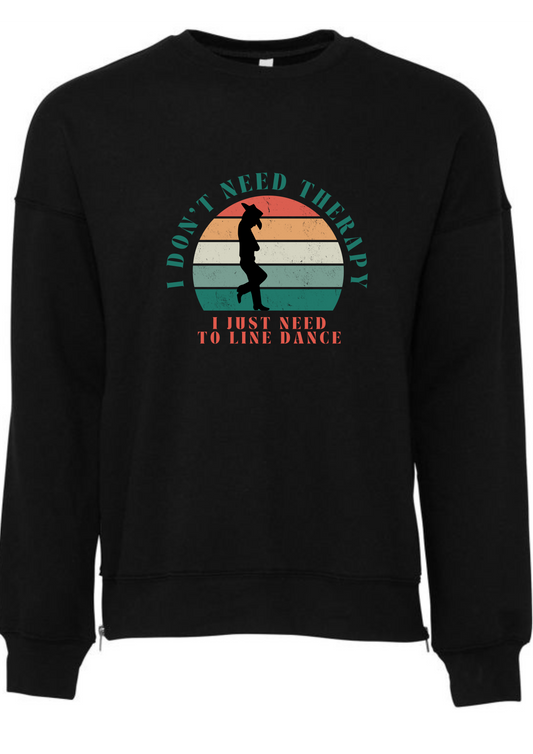 Line dancing sweatshirt jumper, I don't need therapy