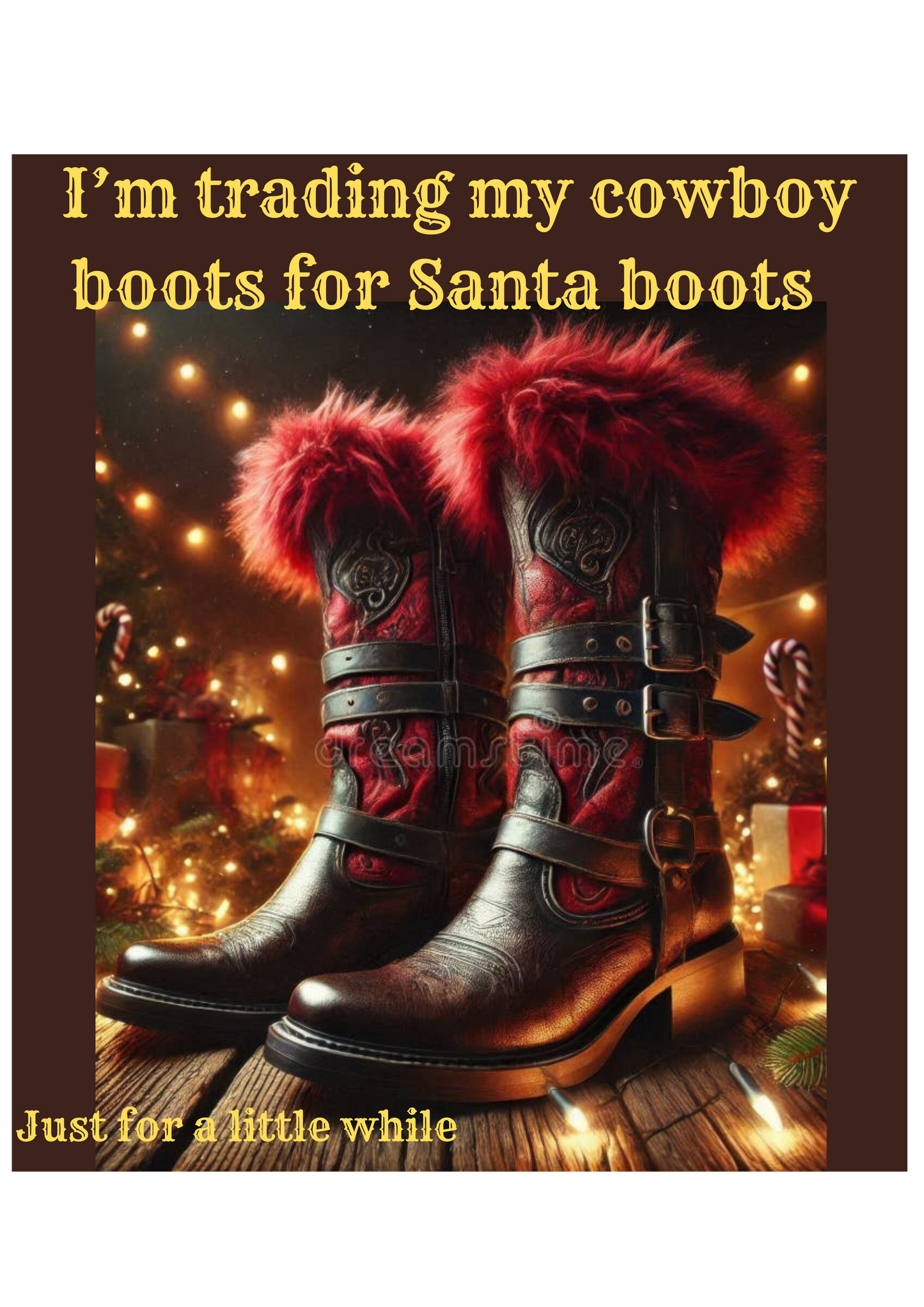 Christmas line dancing boots designed by Tulktees, stating I'm trading my cowboy boots for Santa Boots:, for a little while
