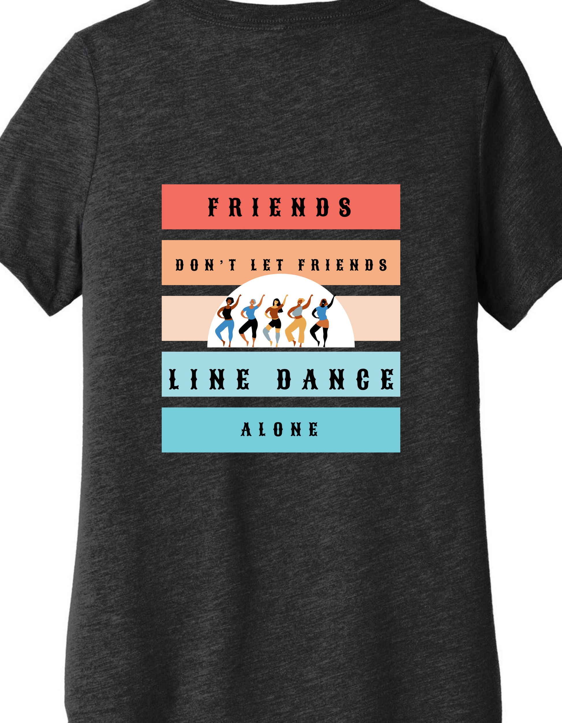 Friemds don't let friends line dnace alone grey v-neck t-shirt